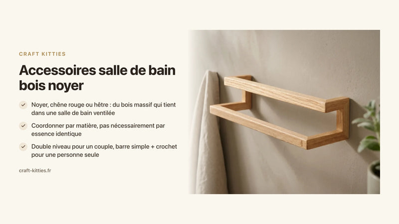 Accessoires salle de bain bois noyer : coordonner porte-serviette et dérouleur — Craft Kitties