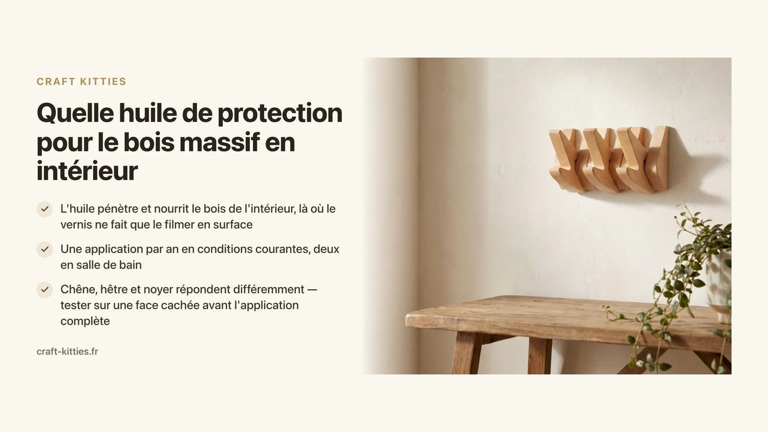 Quelle huile de protection pour le bois massif en intérieur ? Comparatif et fréquence d'application — Craft Kitties